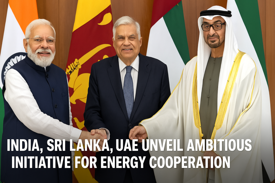 India, Sri Lanka, UAE Unveil Ambitious Initiative for Energy Cooperation-Apr 6, 2025, 08_30_41 PM