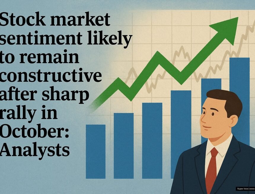 Stock market sentiment likely to remain constructive after sharp rally in October: Analysts